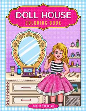 Doll House Coloring Book de Sachin Sachdeva