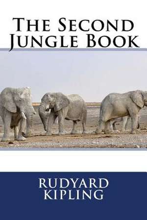 The Second Jungle Book de Rudyard Kipling