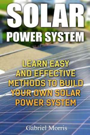 Solar Power System de Gabriel Morris