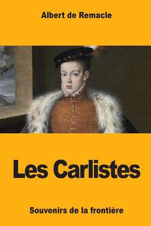 Les Carlistes de de Remacle, Albert