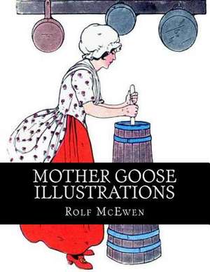 Mother Goose Illustrations de Rolf McEwen