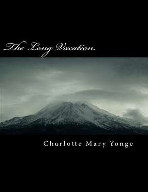 The Long Vacation de Charlotte Mary Yonge