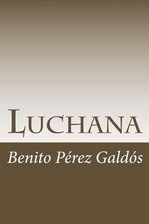 Luchana de Benito Perez Galdos