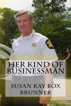 Her Kind of Businessman de Susan Kay Box Brunner