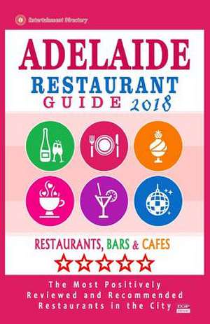 Adelaide Restaurant Guide 2018 de Garner, Thomas F.