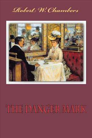 The Danger Mark de Robert W. Chambers