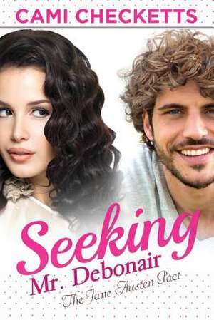 Seeking Mr. Debonair de Cami Checketts