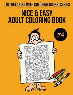 Nice & Easy Adult Coloring Book #4 de Trevor Mulligan