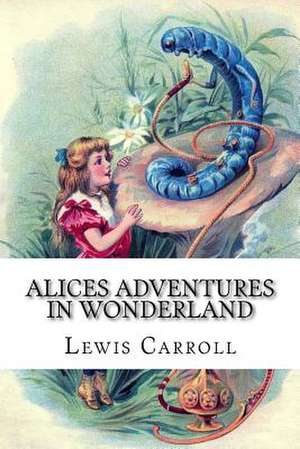 Alices Adventures in Wonderland de Lewis Carroll