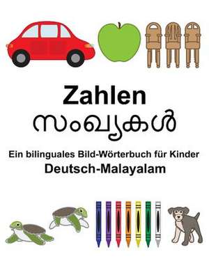 Deutsch-Malayalam Zahlen Ein Bilinguales Bild-Worterbuch Fur Kinder de Richard Carlson Jr