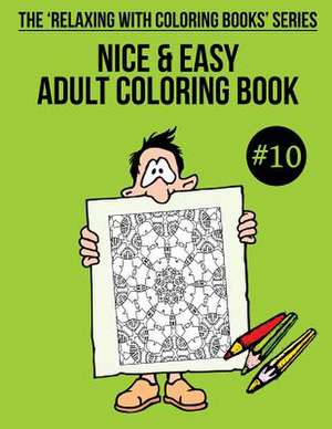 Nice & Easy Adult Coloring Book #10 de Trevor Mulligan