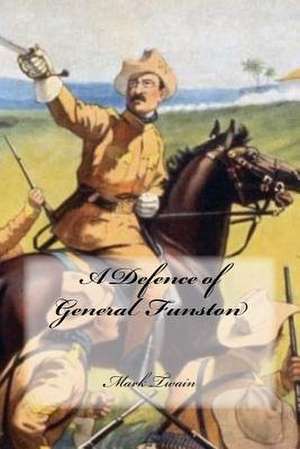 A Defence of General Funston de Mark Twain