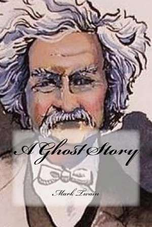 A Ghost Story de Mark Twain