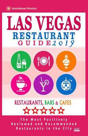 Las Vegas Restaurant Guide 2019 de Charles F. Wharton