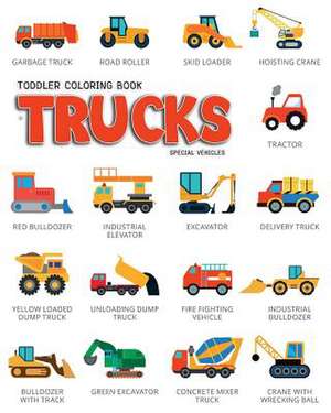 Toddler Coloring Book Trucks de Knecht, Lynn