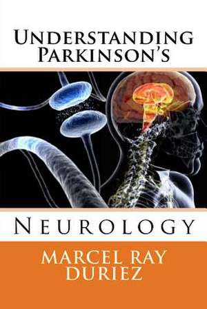 Understanding Parkinson's de Marcel Ray Duriez