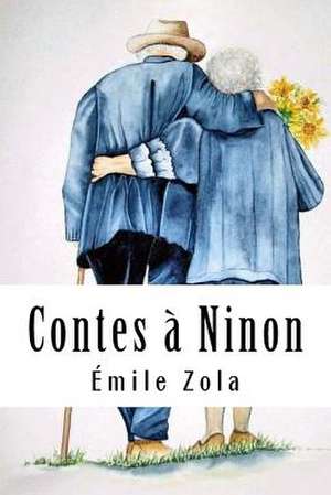 Contes a Ninon. de Emile Zola