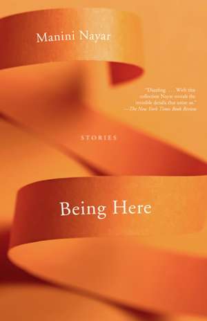 Being Here de Manini Nayar