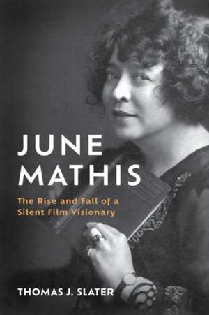 June Mathis de Thomas J Slater