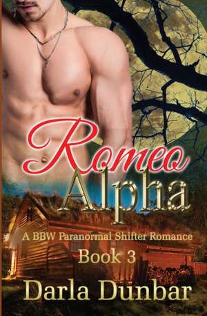 Romeo Alpha de Darla Dunbar