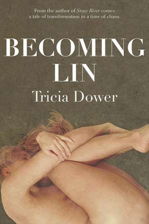 Becoming Lin de Tricia Dower