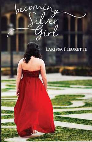 Becoming Silver Girl de Fleurette, Larissa