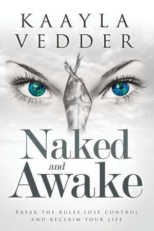 Naked and Awake de Kaayla Vedder