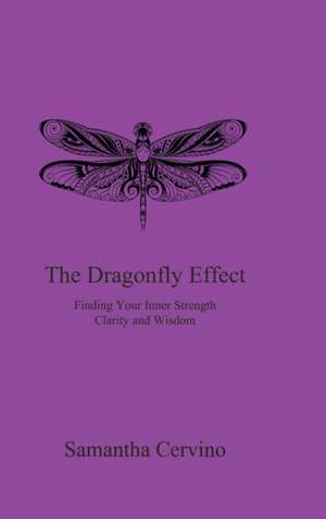 The Dragonfly Effect de Samantha Cervino