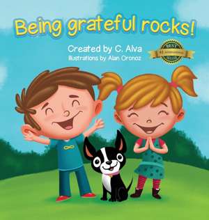 Being Grateful Rocks! de C. Alva