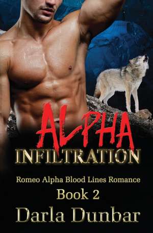 Alpha Infiltration de Darla Dunbar