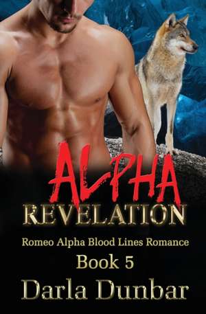 Alpha Revelation de Darla Dunbar