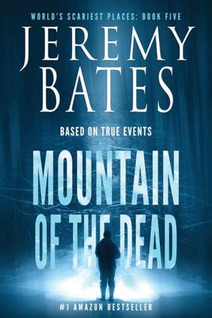 Mountain of the Dead de Jeremy Bates