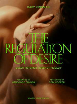 The Regulation of Desire, Third Edition: Queer Histories, Queer Struggles de Gary Kinsman