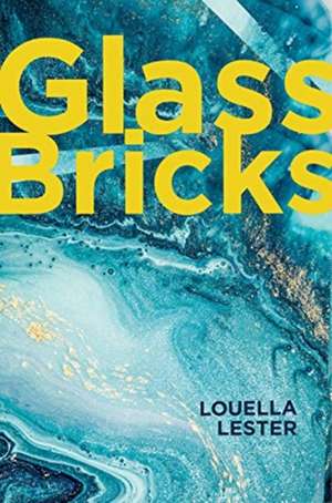 Glass Bricks de Louella Lester