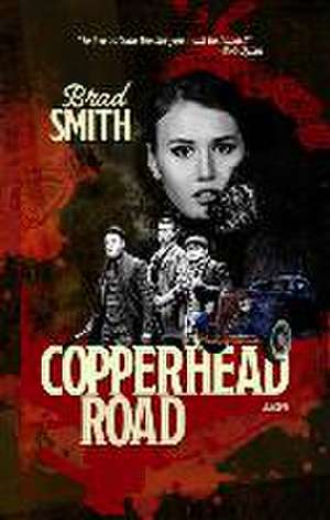 Copperhead Road de Brad Smith