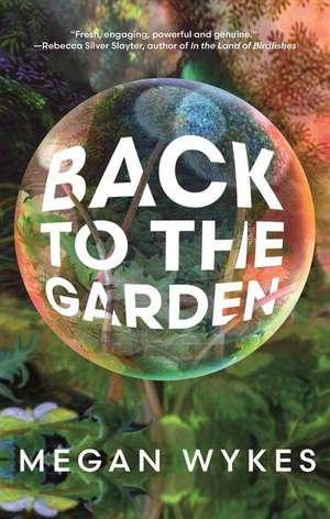 Back to the Garden de Megan Wykes