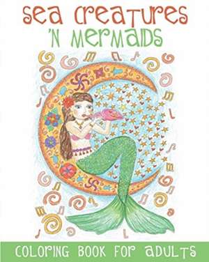 Sea Creatures 'n Mermaids Coloring Book for Adults de Acb L Adult Coloring Books