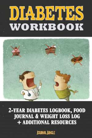 Diabetes Workbook de Journal Jungle Publishing