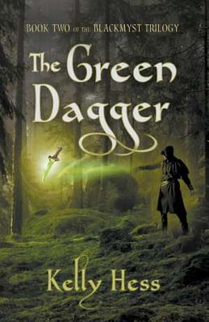 The Green Dagger de Kelly Hess