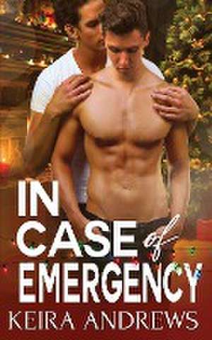 In Case of Emergency de Keira Andrews