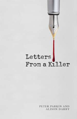 Letters from a Killer de Peter Parkin