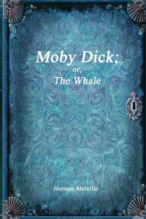 Moby Dick; or, The Whale de Herman Melville