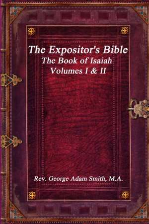 The Expositor's Bible de M. A. Rev. George Adam Smith