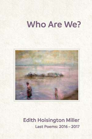 Who Are We? de Edith Hoisington Miller