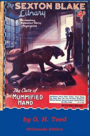 The Case of the Mummified Hand de G. H. Teed