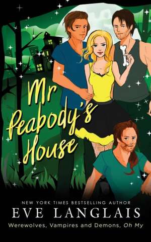 Mr. Peabody's House de Eve Langlais