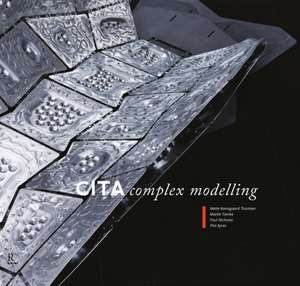 CITA Complex Modelling de Mette Ramsgaard Thomsen