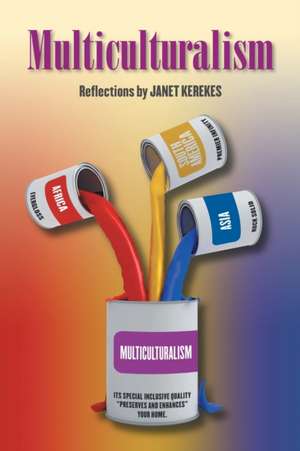 Multiculturalism de Janet Kerekes