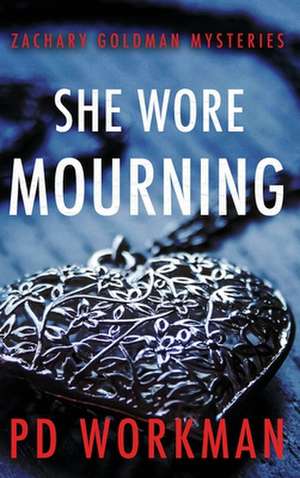 She Wore Mourning de P. D. Workman