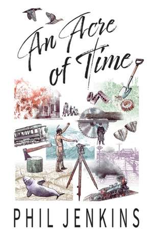 An Acre of Time de Phil Jenkins